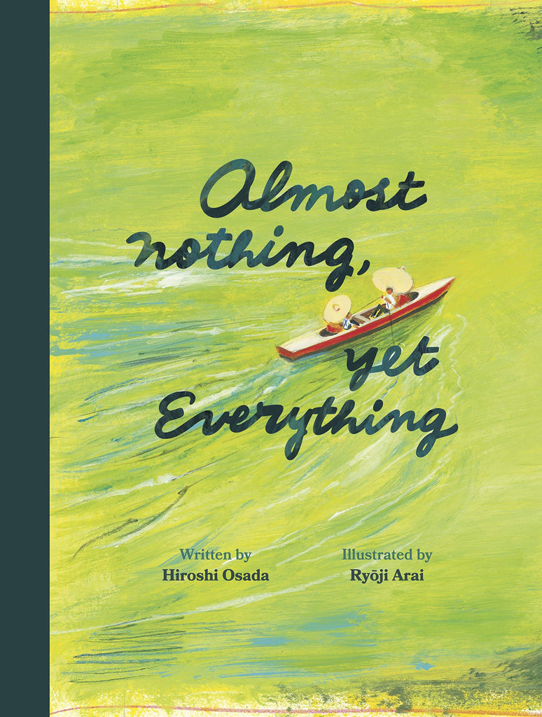 Almost Nothing, yet everything by Hiroshi Osada and illustrated by Ryoji Arai. Enchanted Lions. Illustrated Books. GiantBooks.