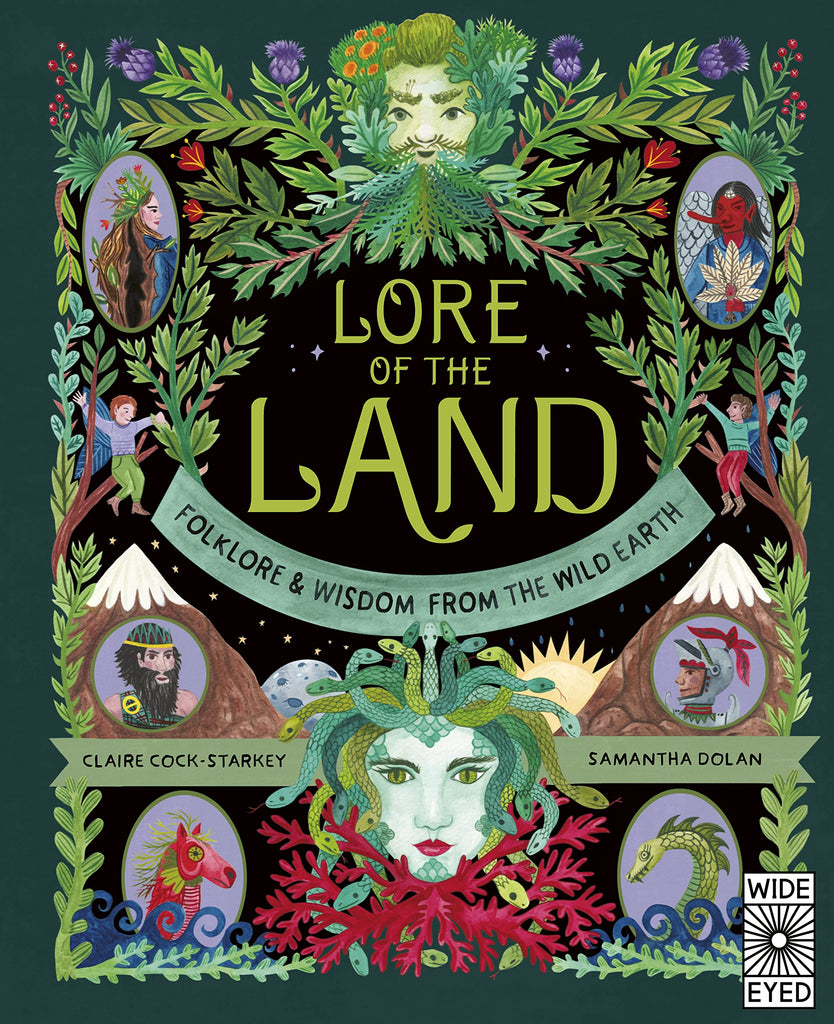 Lore of the Land : Folklore and Wisdom from the wild earth by Claire Cock-Starkey and Samantha Dolan. GiantBooks. Mythologie.  Illustrated books.