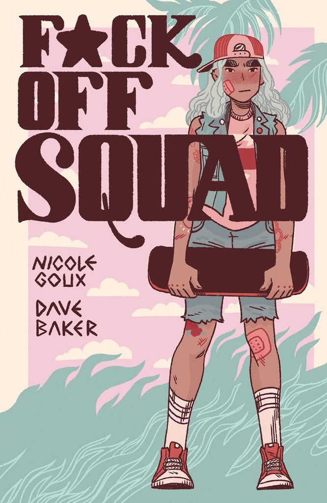 Fuck Off Squad: Remastered Edition par Nicole Goux et Dave Baker. Comics. GiantBooks.