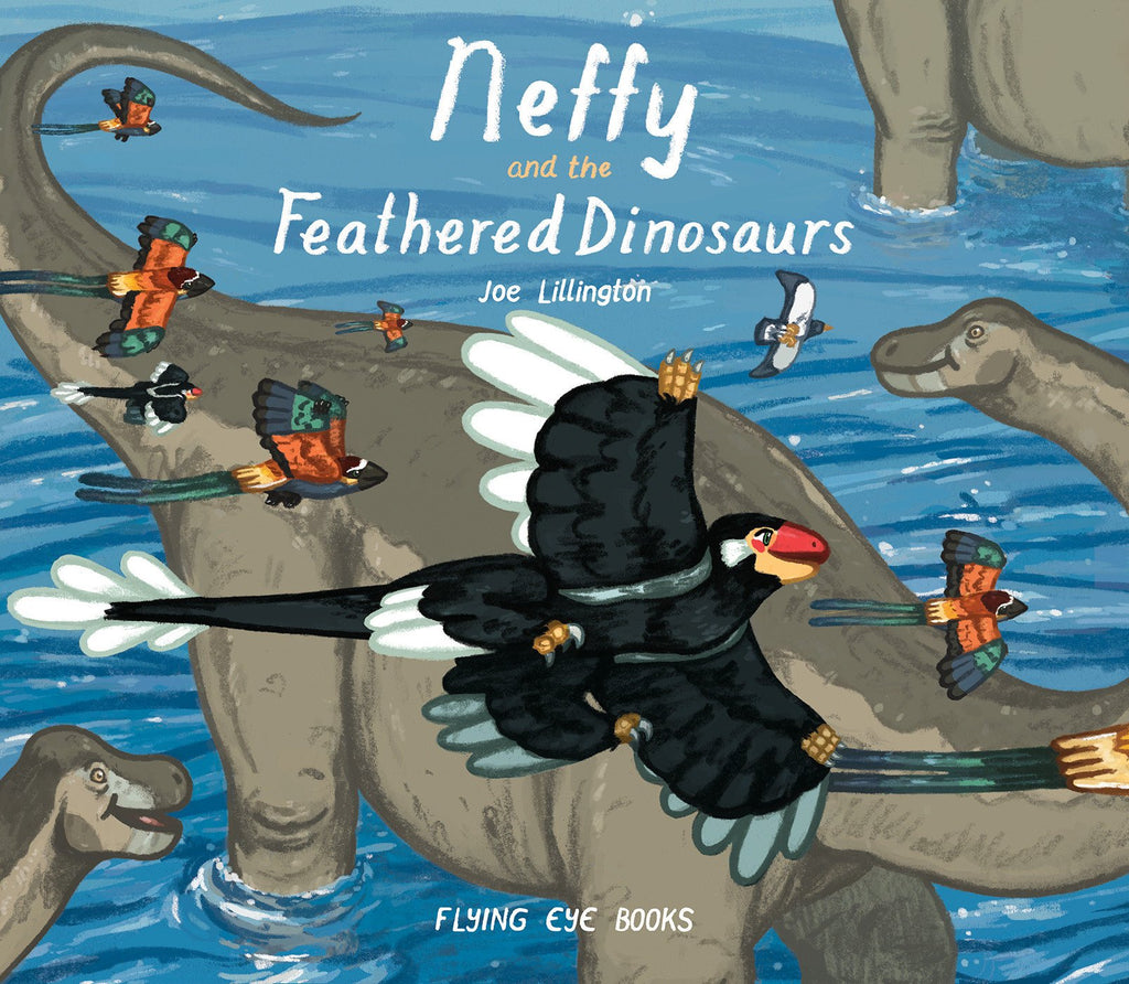 Neffy and the Feathered Dinosaurs by Joe Lillington. GiantBooks.