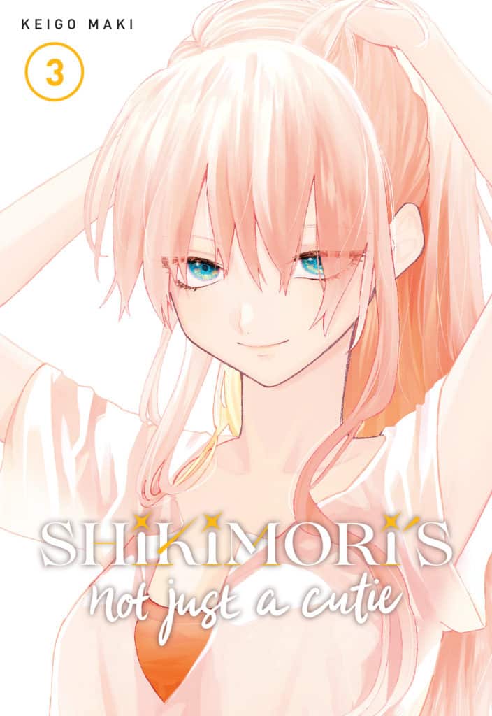 Shikimori's Not just a cutie Vol.3 by Keigo Maki translated by Karen McGillicuddy. Manga. GiantBooks.