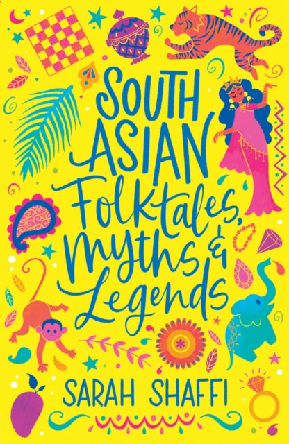 South Asian Folktales Myths and Legends by Sarah Shaffi. Myths and legend. GiantBooks.