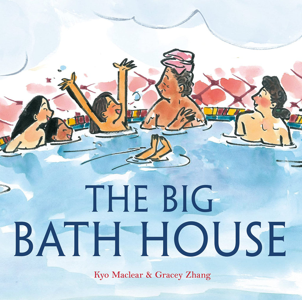 The Big Bath House by Kyo Maclear and Gracey Zhang. Illustrated Books. GiantBooks.