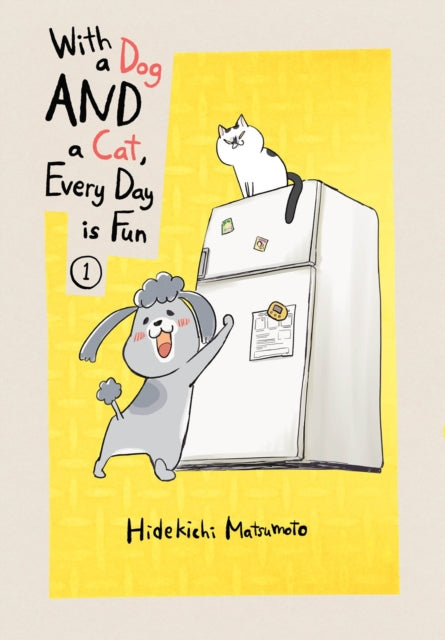 With a dog and a cat, every day is fun, Volume 1 by Hidekichi Matsumoto and translated by Kumar Sivasubramanian. Manga. GiantBooks.