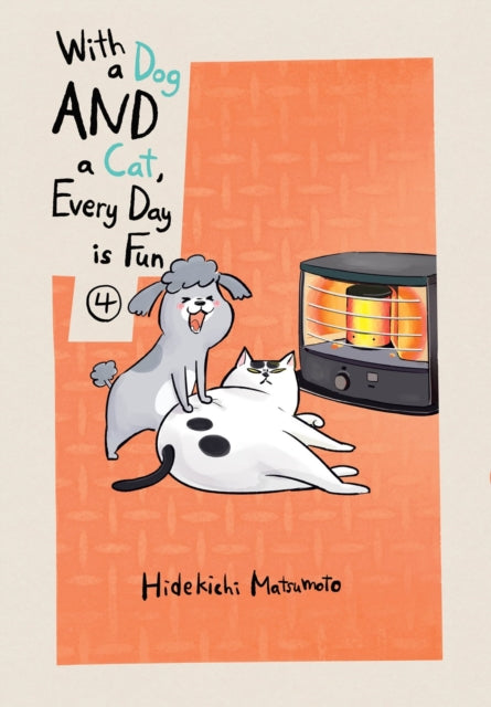 With A Dog And A Cat, Every Day Is Fun, Volume 4 by Hidekichi Matsumoto and translated by Kumar Sivasubramanian. Manga. GiantBooks.